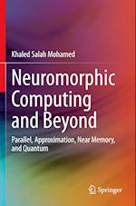 Neuromorphic Computing and Beyond