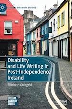 Disability and Life Writing in Post-Independence Ireland