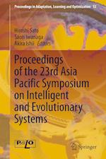 Proceedings of the 23rd Asia Pacific Symposium on Intelligent and Evolutionary Systems