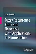 Fuzzy Recurrence Plots and Networks with Applications in Biomedicine