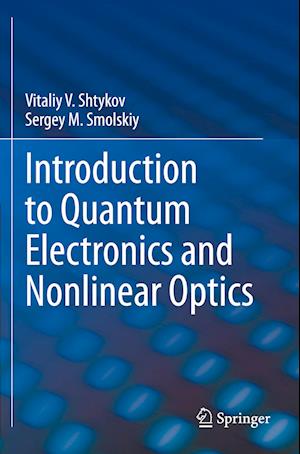 Introduction to Quantum Electronics and Nonlinear Optics