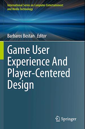 Game User Experience and Player-Centered Design