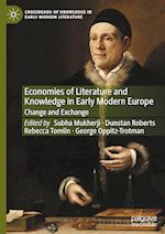 Economies of Literature and Knowledge in Early Modern Europe
