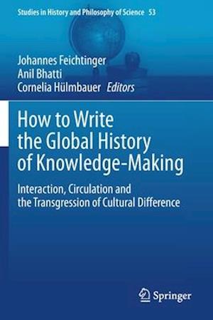 How to Write the Global History of Knowledge-Making