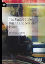 The United States, Russia and Nuclear Peace