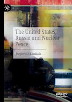 The United States, Russia and Nuclear Peace