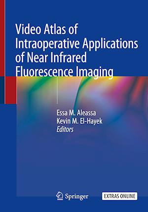 Video Atlas of Intraoperative Applications of Near Infrared Fluorescence Imaging