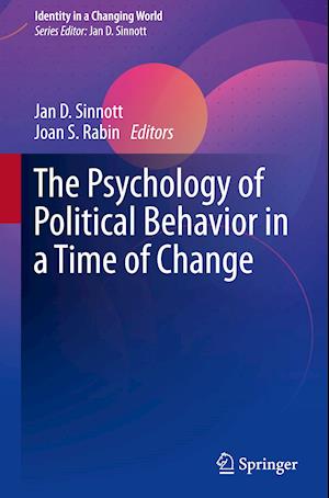 The Psychology of Political Behavior in a Time of Change