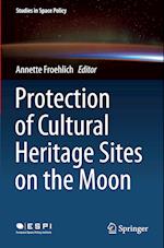 Protection of Cultural Heritage Sites on the Moon