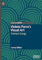 Violeta Parra’s Visual Art