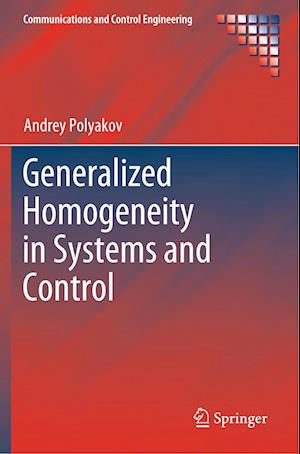 Generalized Homogeneity in Systems and Control