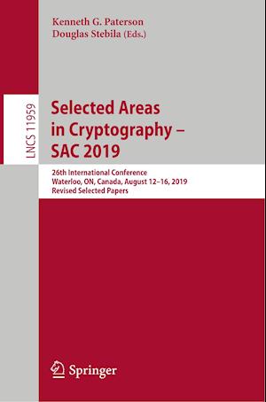 Selected Areas in Cryptography – SAC 2019