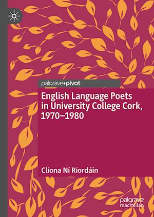 English Language Poets in University College Cork, 1970–1980
