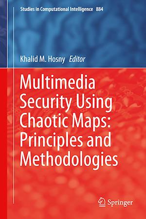 Multimedia Security Using Chaotic Maps: Principles and Methodologies