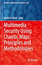 Multimedia Security Using Chaotic Maps: Principles and Methodologies