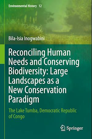 Reconciling Human Needs and Conserving Biodiversity: Large Landscapes as a New Conservation Paradigm