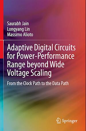 Adaptive Digital Circuits for Power-Performance Range beyond Wide Voltage Scaling