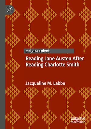Reading Jane Austen After Reading Charlotte Smith