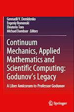 Continuum Mechanics, Applied Mathematics and Scientific Computing:  Godunov's Legacy