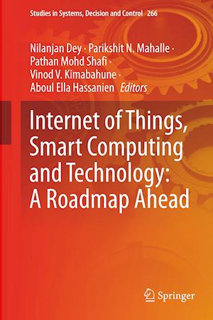 Internet of Things, Smart Computing and Technology: A Roadmap Ahead