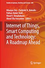 Internet of Things, Smart Computing and Technology: A Roadmap Ahead