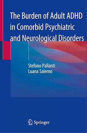 The Burden of Adult ADHD in Comorbid Psychiatric and Neurological Disorders