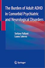 The Burden of Adult ADHD in Comorbid Psychiatric and Neurological Disorders