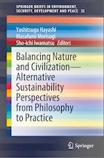 Balancing Nature and Civilization - Alternative Sustainability Perspectives from Philosophy to Practice