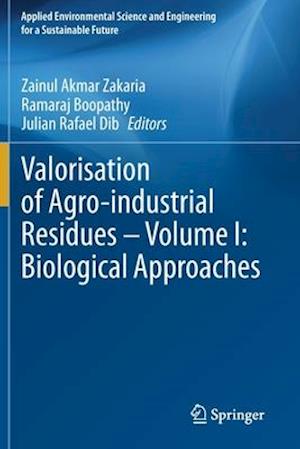 Valorisation of Agro-industrial Residues – Volume I: Biological Approaches