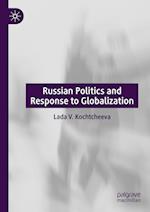 Russian Politics and Response to Globalization