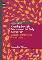 Charting Scottish Tourism and the Early Scenic Film