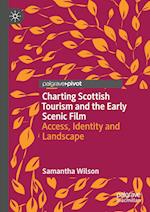 Charting Scottish Tourism and the Early Scenic Film