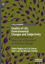 Quality of Life, Environmental Changes and Subjectivity