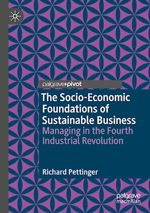 The Socio-Economic Foundations of Sustainable Business