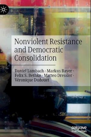 Nonviolent Resistance and Democratic Consolidation