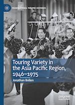 Touring Variety in the Asia Pacific Region, 1946–1975