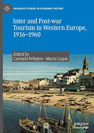 Inter and Post-war Tourism in Western Europe, 1916–1960