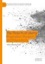 The Three Ps of Liberty