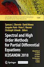 Spectral and High Order Methods for Partial Differential Equations ICOSAHOM 2018