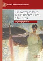 The Correspondence of Karl Heinrich Ulrichs, 1846-1894 