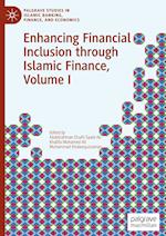 Enhancing Financial Inclusion through Islamic Finance, Volume I
