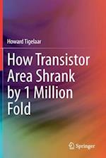 How Transistor Area Shrank by 1 Million Fold
