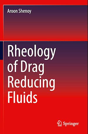 Rheology of Drag Reducing Fluids