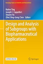 Design and Analysis of Subgroups with Biopharmaceutical Applications