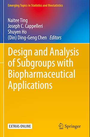 Design and Analysis of Subgroups with Biopharmaceutical Applications