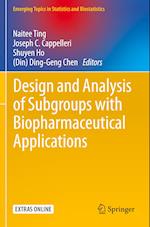 Design and Analysis of Subgroups with Biopharmaceutical Applications