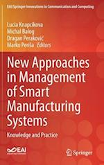 New Approaches in Management of Smart Manufacturing Systems