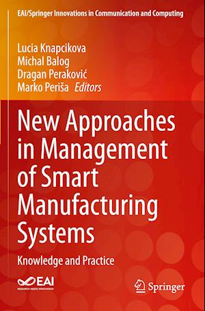 New Approaches in Management of Smart Manufacturing Systems