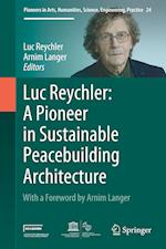 Luc Reychler: A Pioneer in  Sustainable Peacebuilding Architecture
