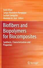 Biofibers and Biopolymers for Biocomposites